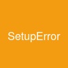 SetupError
