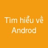 Tìm hiểu về Androd