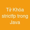 Từ Khóa strictfp trong Java