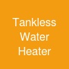Tankless Water Heater