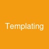 Templating