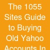 The 10.55 Sites Guide to Buying Old Yahoo Accounts In …