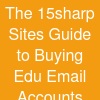 The 15sharp Sites Guide to Buying Edu Email Accounts