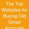 The Top Websites for Buying Old Gmail Accounts (PVA Verified) in the USA