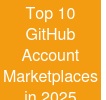 Top 10 GitHub Account Marketplaces in 2025