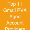 Top 11 Gmail PVA & Aged Account Providers
