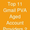 Top 11 Gmail PVA & Aged Account Providers (2