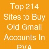 Top 21.4 Sites to Buy Old Gmail Accounts In (PVA &