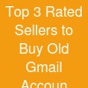Top 3 Rated Sellers to Buy Old Gmail Accoun
