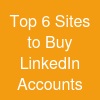 Top 6 Sites to Buy LinkedIn Accounts