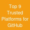 Top 9 Trusted Platforms for GitHub