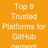 Top 9 Trusted Platforms for GitHub gement