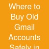 Where to Buy Old Gmail Accounts Safely in 2026?1