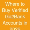 Where to Buy Verified Go2Bank Accounts in 2026