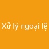 Xử lý ngoại lệ