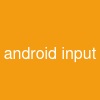 android input