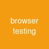 browser testing