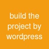 build the project by wordpress