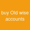 buy Old wise accounts