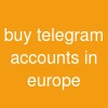 buy telegram accounts in europe