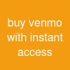 buy venmo with instant access