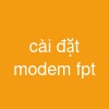 cài đặt modem fpt