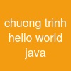 chuong trinh hello world java