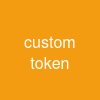 custom token