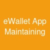 eWallet App Maintaining