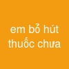 em bỏ hút thuốc chưa