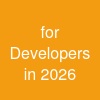 for Developers in 2026