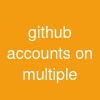 github accounts on multiple