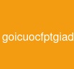 goicuocfptgiadinh