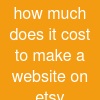 how much does it cost to make a website on etsy