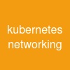 kubernetes networking