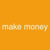 make money