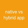 native vs hybrid app