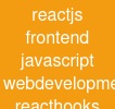 reactjs frontend javascript web-development react-hooks