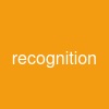 recognition