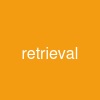 retrieval
