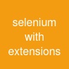 selenium with extensions