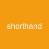 shorthand