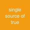 single source of true