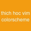 thich hoc vim colorscheme