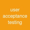 user acceptance testing