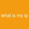 what is my ip