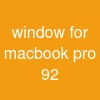 window for macbook pro 9.2