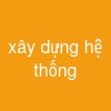 xây dựng hệ thống