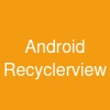 Android Recyclerview