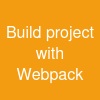Build project with Webpack